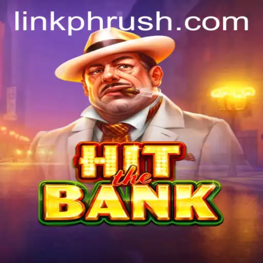 Dive into 'HitTheBank' and Unleash the Thrill of 'PHRush'