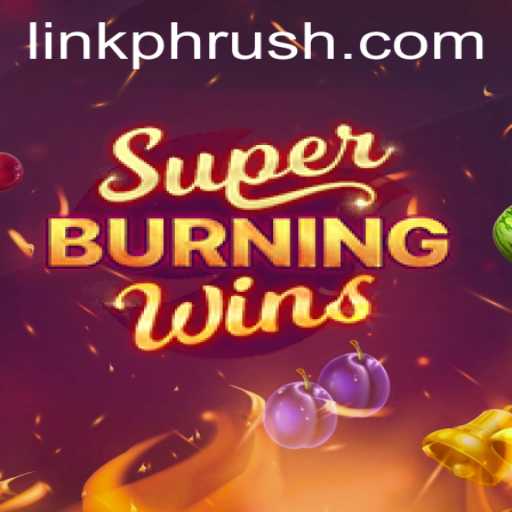 A Thrilling Adventure in SuperBurningWins with PHRush Excitement